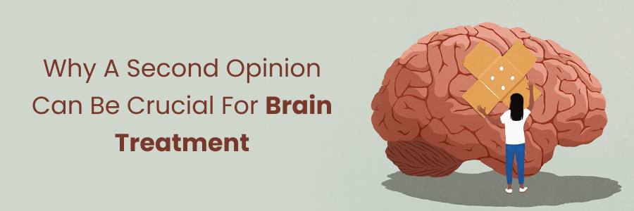 Crucial second opinion for brain treatment