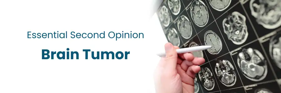 Second Opinion is essential for Brain Tumour