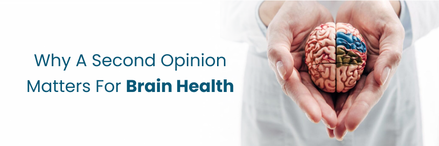 Second opinion importance for brain health