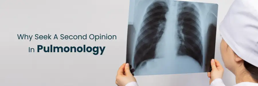 Seeking Second Opinion in Pulmonology.