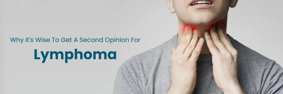 Seek a Second Opinion for Lymphoma