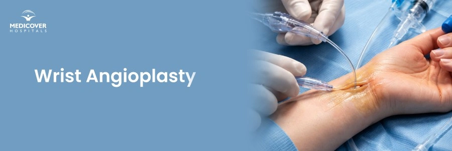 Wrist Angioplasty In Whitefield Bangalore
