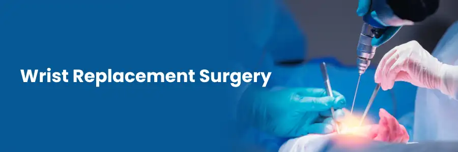 "Wrist Replacement Surgery: Risks & Recovery Tips"