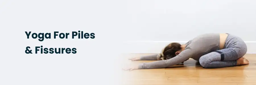 Yoga for Piles and Fissures