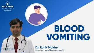 What Causes Blood Vomiting? | Medicover Hospitals