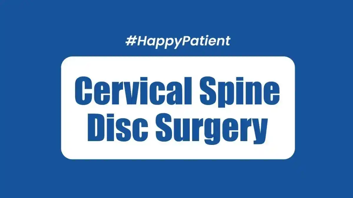 Cervical Spine Disc Surgery In Hitech City, Hyderabad, Hyderabad