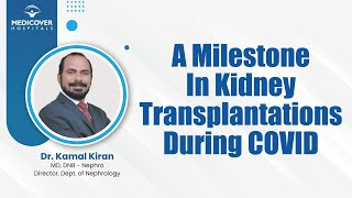 A Milestone In Kidney Transplantations During COVID | Medicover Hospitals