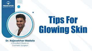 Tips For Glowing Skin | Medicover Hospitals