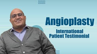 Angioplasty | International Patient Testimonial | Medicover Hospitals