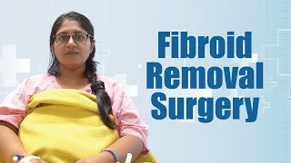 Fibroid Removal Surgery | Patient Testimonial | Medicover Hospitals