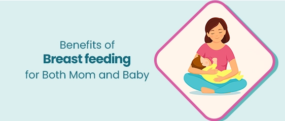 Benefits of Breastfeeding for Both Mom and Baby